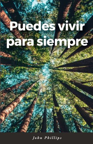 PUEDES VIVIR PARA SIEMPRE